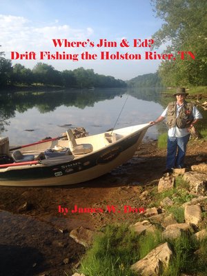 cover image of Where's Jim & Ed? Drift Fishing the Holston River, TN